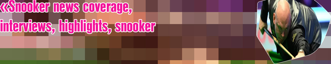 Snooker news today